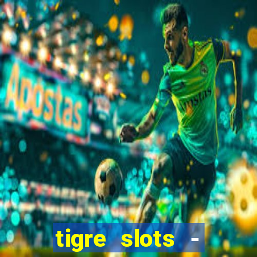 tigre slots - sortudo apk