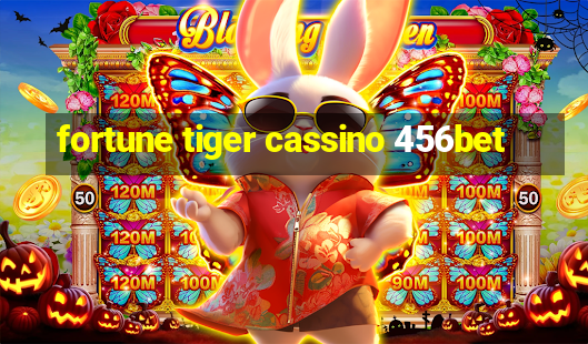 fortune tiger cassino 456bet