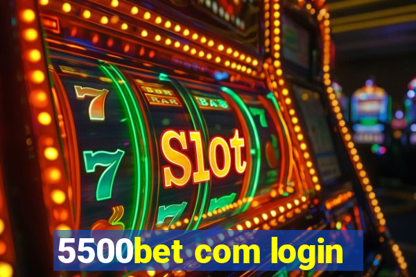 5500bet com login