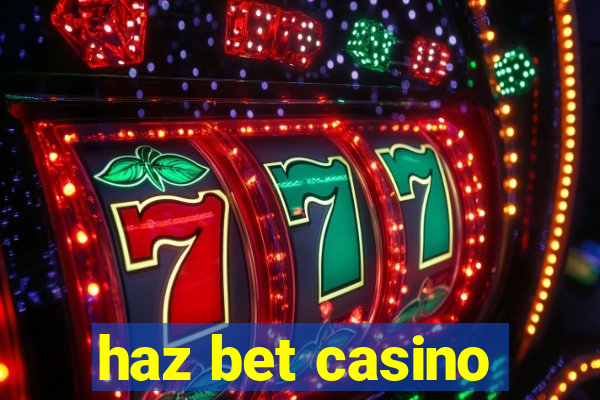 haz bet casino