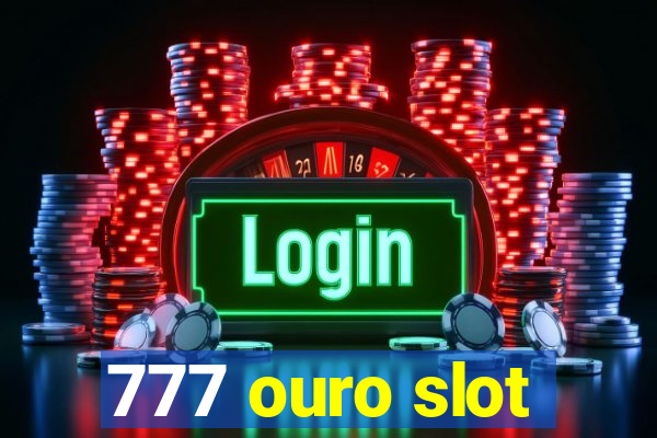 777 ouro slot