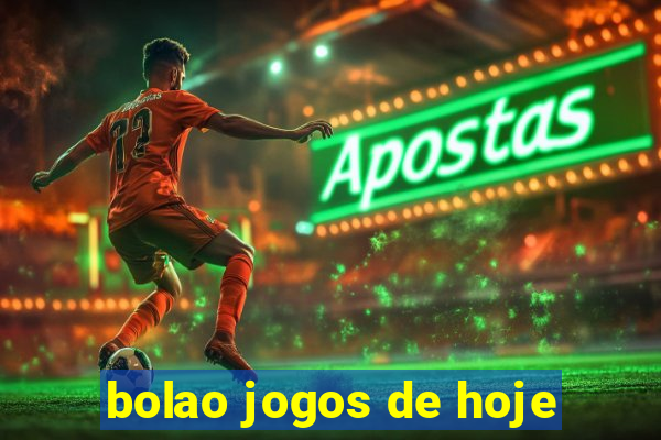 bolao jogos de hoje