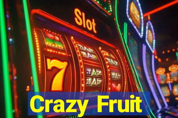 Crazy Fruit