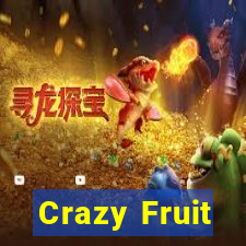 Crazy Fruit