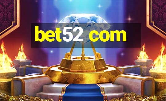 bet52 com