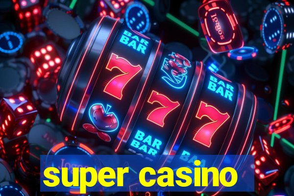 super casino