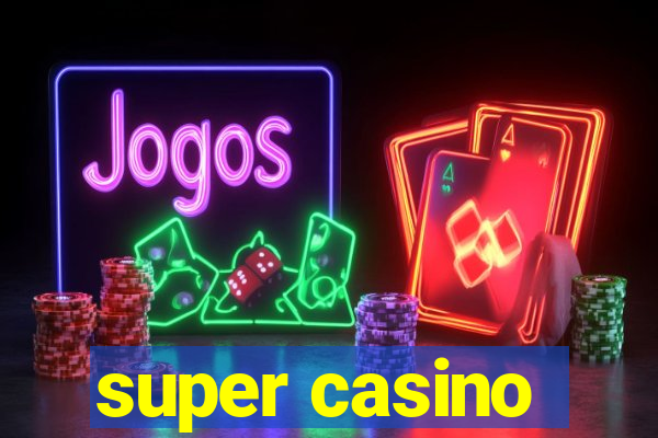 super casino