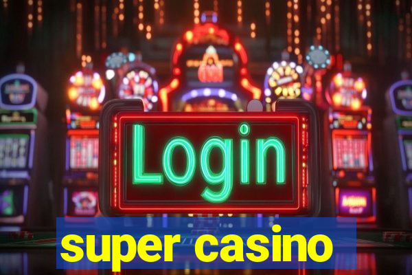 super casino