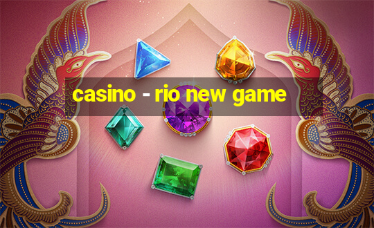 casino - rio new game