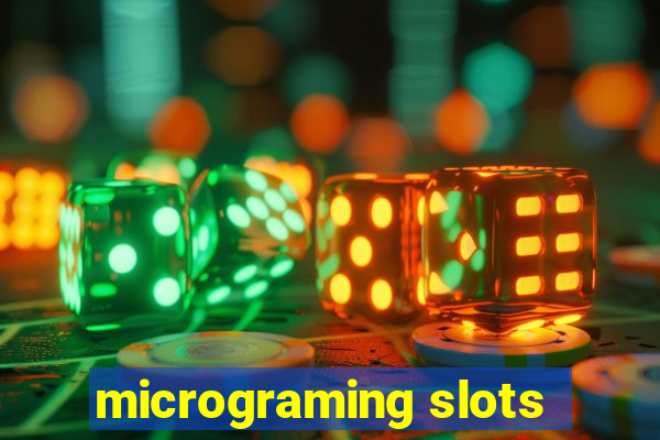 micrograming slots