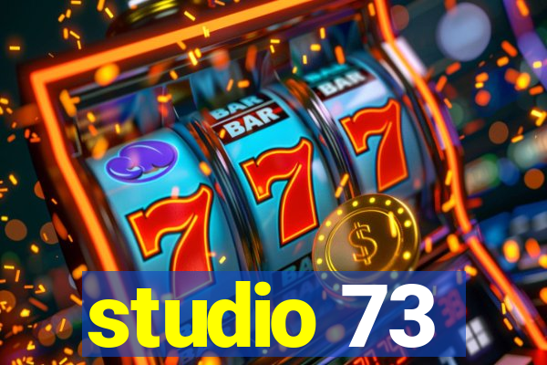 studio 73