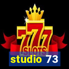 studio 73