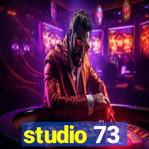 studio 73