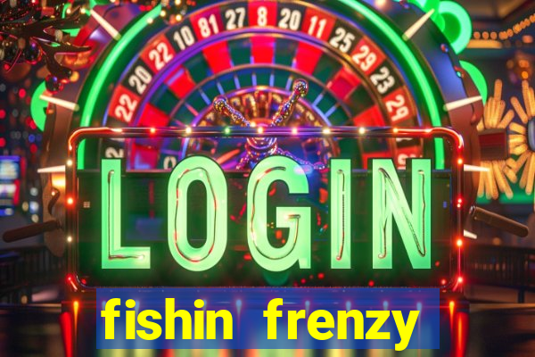 fishin frenzy online slot