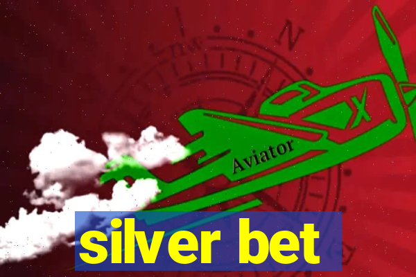 silver bet