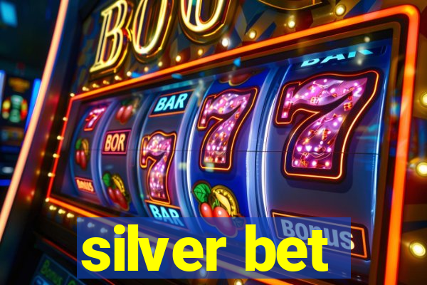 silver bet