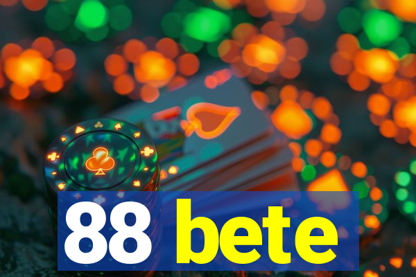 88 bete