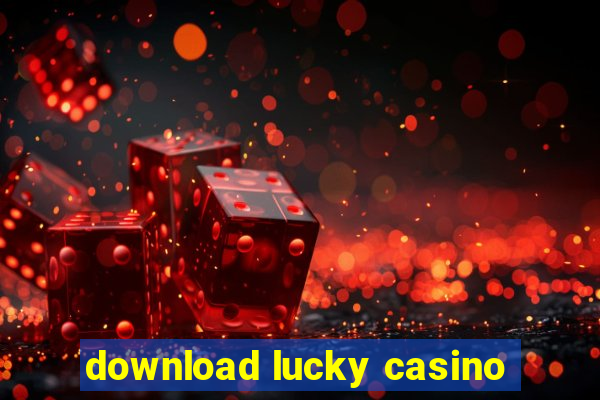 download lucky casino