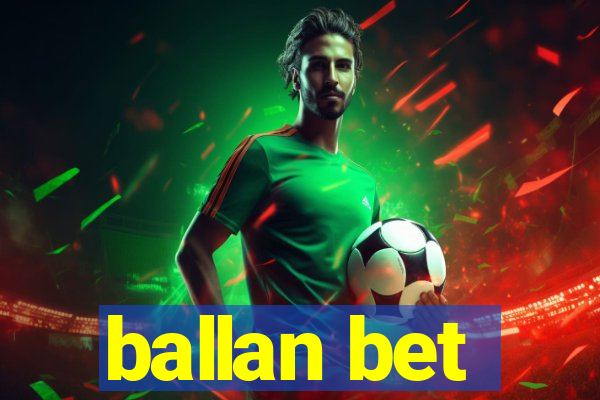 ballan bet