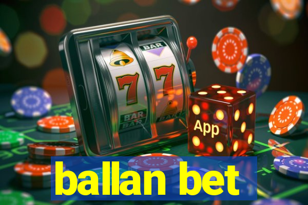 ballan bet