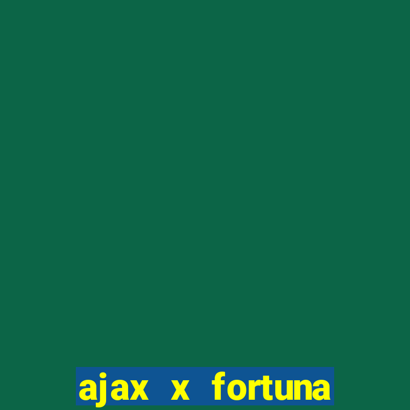 ajax x fortuna sittard onde assistir