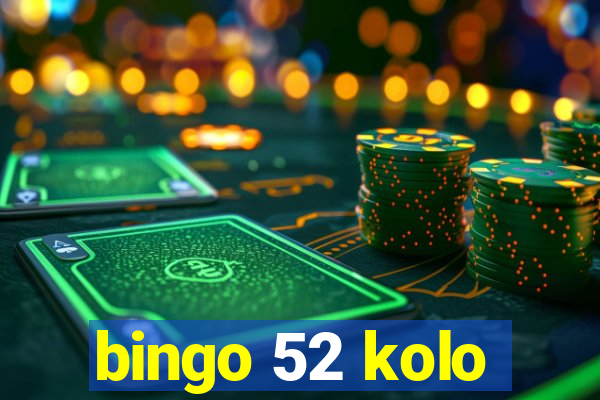 bingo 52 kolo