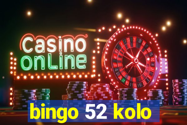 bingo 52 kolo