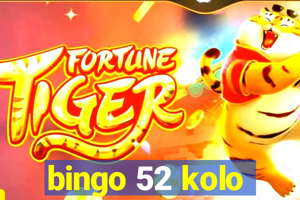 bingo 52 kolo