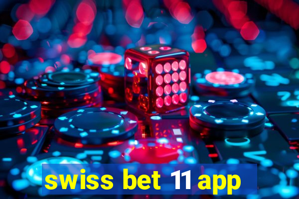 swiss bet 11 app