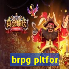 brpg pltfor