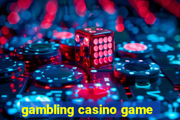 gambling casino game