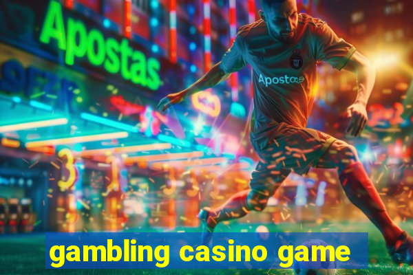 gambling casino game