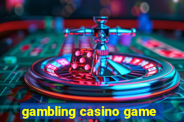 gambling casino game