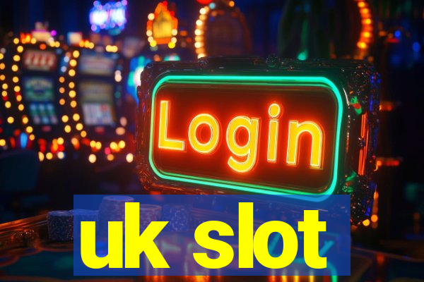 uk slot