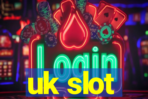 uk slot