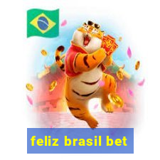 feliz brasil bet