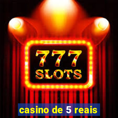 casino de 5 reais