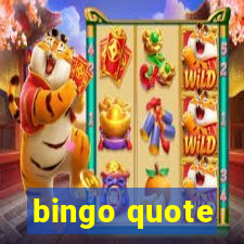 bingo quote