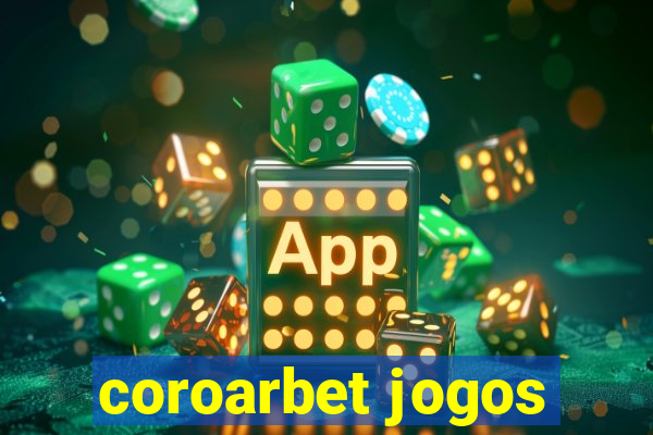 coroarbet jogos