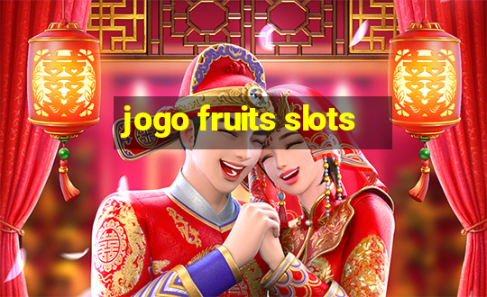 jogo fruits slots