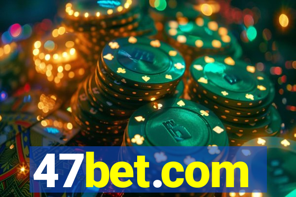 47bet.com