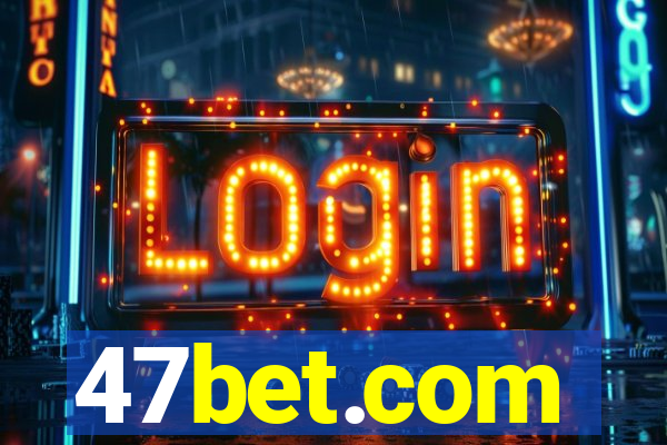 47bet.com