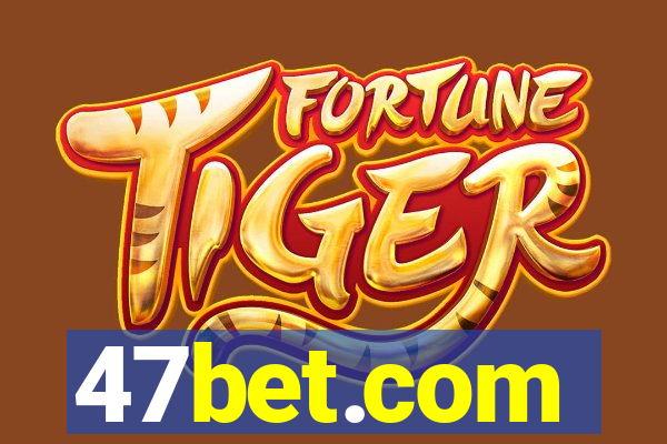 47bet.com