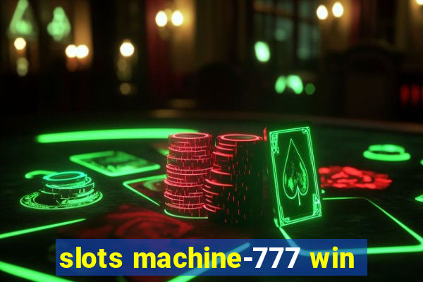 slots machine-777 win