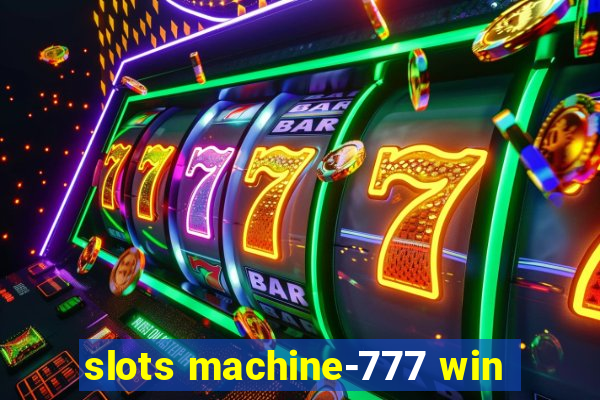 slots machine-777 win