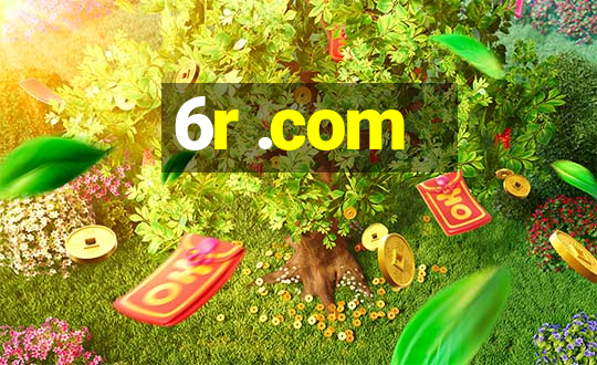 6r .com