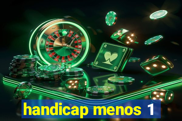 handicap menos 1