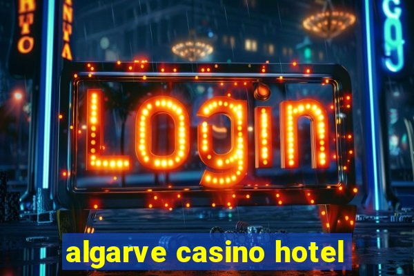 algarve casino hotel