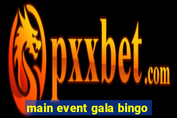 main event gala bingo