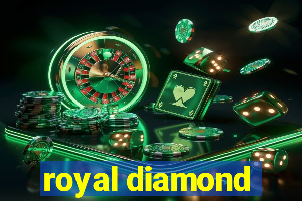 royal diamond